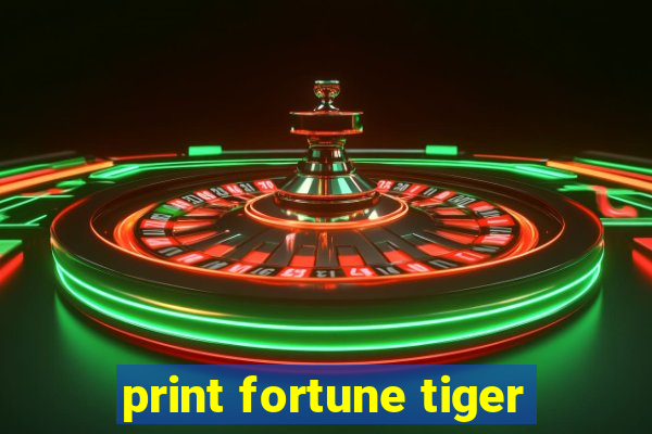 print fortune tiger